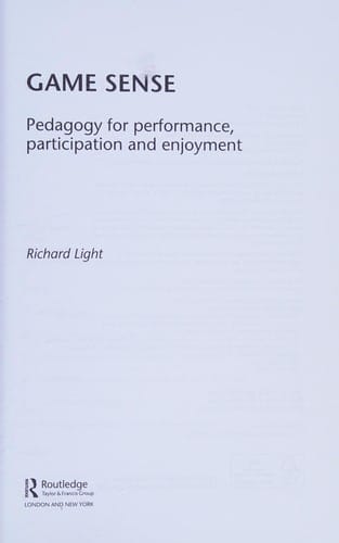 Game sense: pedagogy for performance, participation and enjoyment