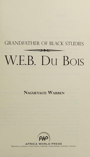 Grandfather of Black studies: W.E.B. Du Bois