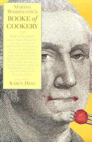 Martha Washington's Booke of Cookery and Booke of Sweetmeats