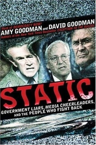 Static: government liars, media cheerleaders, and the people who fight back