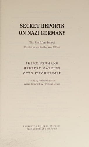 Secret Reports on Nazi Germany: The Frankfurt School Contribution to the War Effort