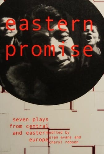 Eastern promise: seven plays from Central and Eastern Europe