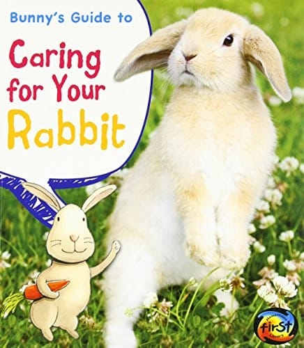 Bunny's Guide to Caring for Your Rabbit