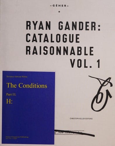 Ryan Gander: Catalogue Raisonnable Vol. 1