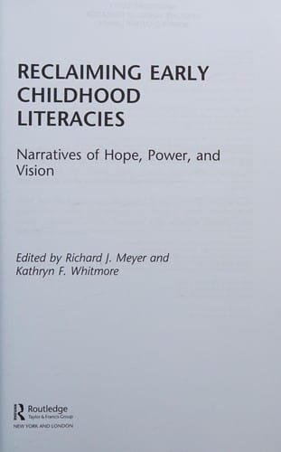 Reclaiming Early Childhood Literacies: Narratives of Hope, Power, and Vision