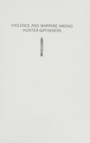 Violence and Warfare among Hunter-Gatherers