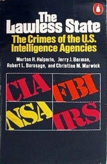The Lawless State: The Crimes of the U. S. Intelligence Agencies