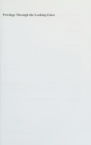 Privilege Through the Looking-Glass