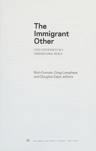 Immigrant Other - Lived Experiences in a Transnational World