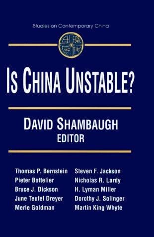 Is China Unstable: Assessing the Factors (Studies on Contemporary China)