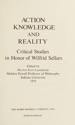 Action, knowledge, and reality: critical studies in honor of Wilfrid Sellars.
