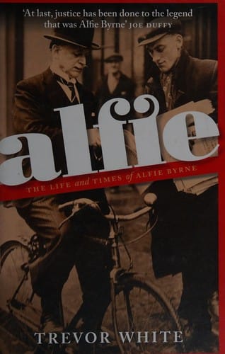 Alfie: The Life and Times of Alfie Byrne
