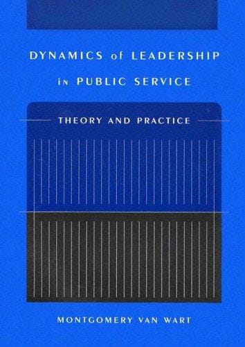 Dynamics Of Leadership In Public Service: Theory And Practice