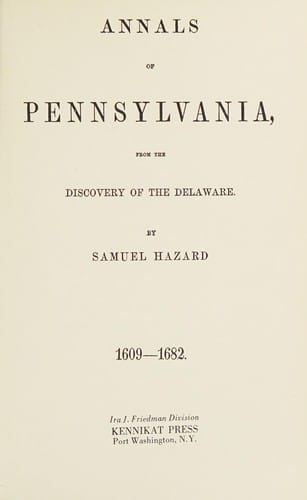 Annals of Pennsylvania, from the discovery of the Delaware, 1609-1682.