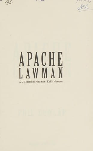 Apache lawman: a US Marshal Piedmont Kelly western