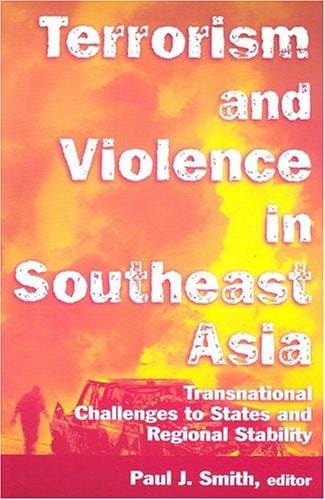 Terrorism And Violence In Southeast Asia: Transnational Challenges To States