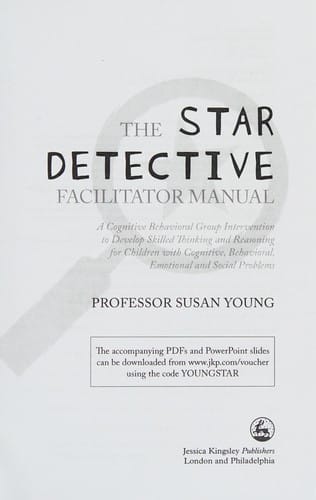 Becoming a Star Detective!: A Cognitive Behavioral Intervention to Develop Skilled Thinking and Reasoning for Children with Cognitive, Behavioral, Emotional and Social Problems