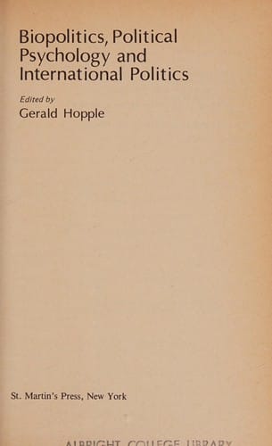 Biopolitics, political psychology, and international politics