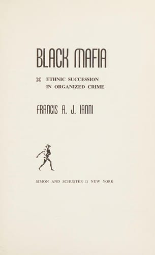 Black Mafia ethnic succession inorganized crime