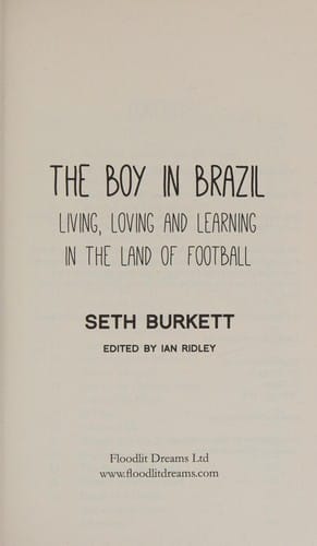 The Boy in Brazil: Living, Loving and Learning in the Land of Football