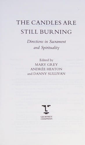 The Candles are still burning: directions in sacrament and spirituality : (essays in honour of Christiane Brusselmans)