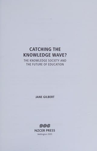 Catching the Knowledge Wave?: The Knowledge Society and the Future of Education