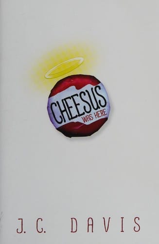 Cheesus Was Here