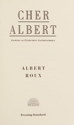 Cher Albert: answers to everything gastronomique