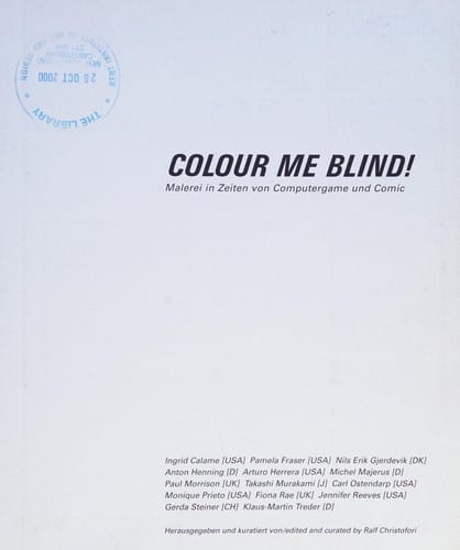 Colour me blind!: Malerei in Zeiten von Computergame und Comic