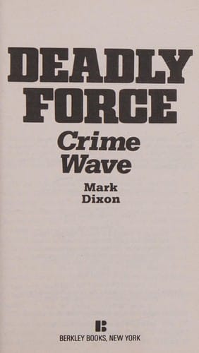 Deadly Force: Crime (Deadly Force)