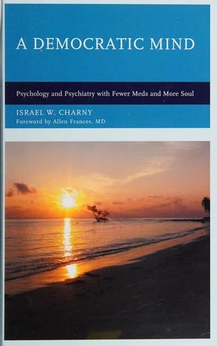 Democratic Mind: Psychology and Psychiatry with Fewer Meds and More Soul