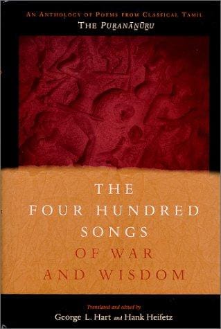 The four hundred songs of war and wisdom: an anthology of poems from classical Tamil : the purananuru