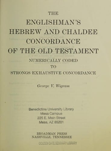 Englishman's Hebrew and Chaldee Concordance of the Old Testament. Based on Author's 5th Ed, With New Material