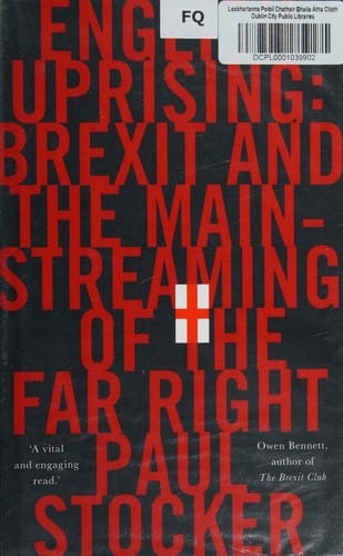 English Uprising: Brexit and the Mainstreaming of the Far-Right