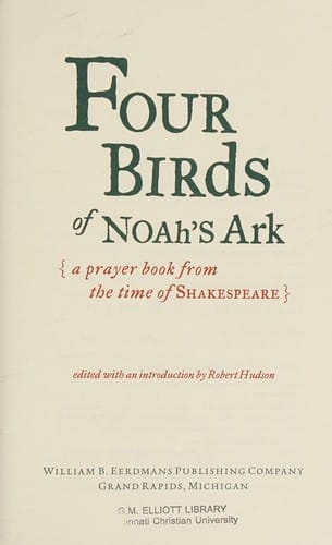 Four Birds of Noah's Ark: A Prayer Book from the Time of Shakespeare