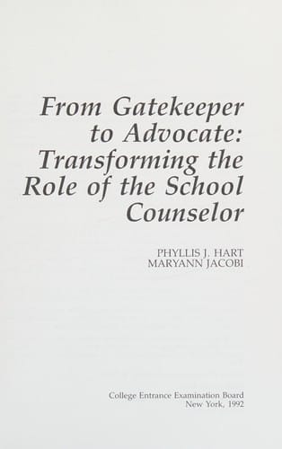 From gatekeeper to advocate: transforming the role of the school counselor