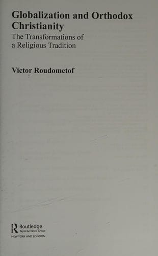 Globalization and Orthodox Christianity: The Transformations of a Religious Tradition