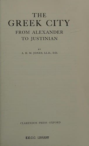 The Greek city: from Alexander to Justinian.