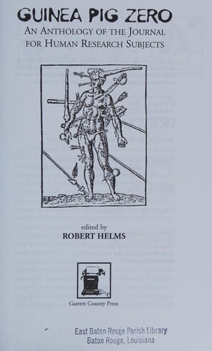 Guinea pig zero: an anthology of the journal for human research subjects