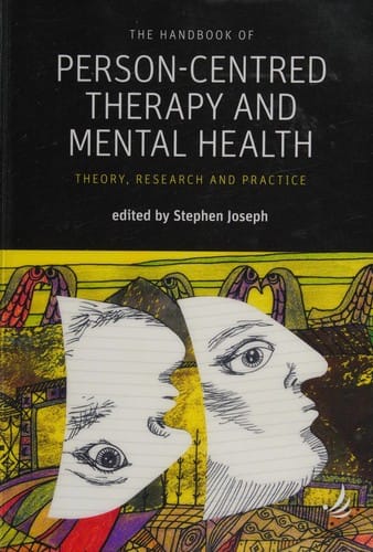 Handbook of Person-Centred Therapy and Mental Health: Theory, Research and Practice