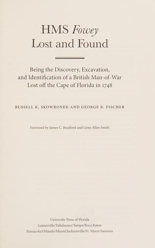 H.M.S. Fowey lost and found : being the discovery, excavation, and identification of a British man-of-war lost off the Cape of Florida in 1748