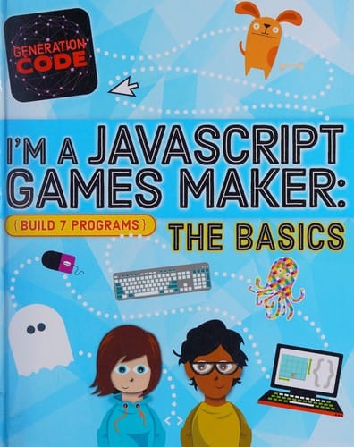 Generation Code : I'm a JavaScript Games Maker: the Basics