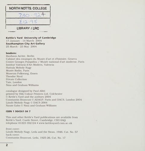 Immaterial: Brancusi, Gabo, Moholy-Nagy.