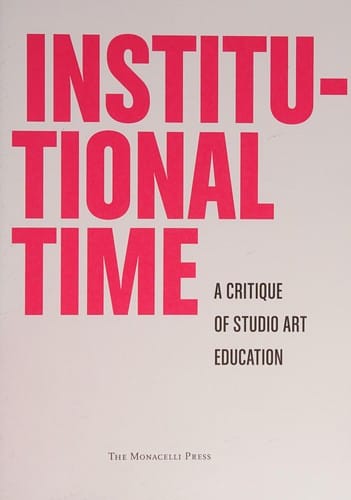 Institutional Time: A Critique of Studio Art Education