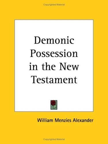 Demonic Possession in the New Testament