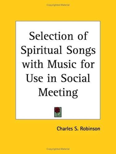 Selection of Spiritual Songs with Music for Use in Social Meeting