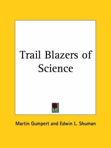 Trail Blazers of Science