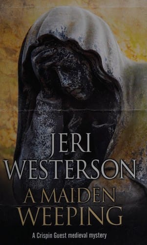 Maiden Weeping: A Medieval Mystery