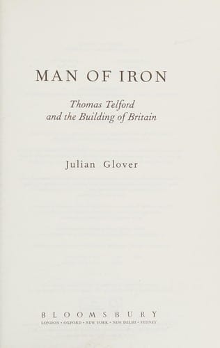 Man of Iron: Thomas Telford and the Building of Britain