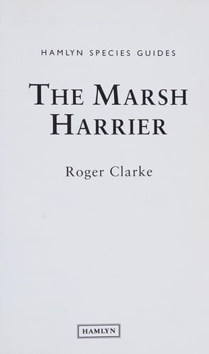 The Marsh Harrier (Hamlyn Species Guides)